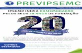 PREVIPSEMC · Atividades Integrativas: FORROGEPA e Dia das Mães - Pág. 6 e 7 Dia Internacional do Trabalho - homenagem do IPSEMC - Pág. 8 E m 28 de julho de 1993, o IPSEMC é oficialmente