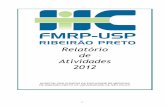 Relatório de Atividades 2012 - site.hcrp.usp.br · É campo de estágio para alunos de graduação da Escola de Enfermagem de Ribeirão Preto – USP e da Faculdade de Ciências