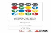 Boletim 1 21/06/2013 - jogosescolares.esportes.mg.gov.brjogosescolares.esportes.mg.gov.br/wp-content/uploads/2013/01/... · Representantes da Arbitragem: Antonio Carlos de Moraes