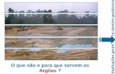 O que são e para que servem as Argilas - geomuseu.ist.utl.ptgeomuseu.ist.utl.pt/MINGEO2011/Aulas teoricas/Tema 01 Mineralogia... · originam movimentos de água cujos efeitos típicos