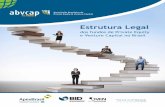 Estrutura Legal - abvcap.com.br · crescimento do mercado de capitais nas economias emergentes, os investimentos de PE/VC tem se destacado de forma expressiva no Brasil. De um lado,