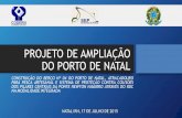 PROJETO DE AMPLIAÇÃO DO PORTO DE NATALportal.natal.rn.gov.br/coopere/paginas/File/12_-_APRESENTACAO... · projeto de ampliaÇÃo do porto de natal construÇÃo do berÇo nº 04