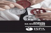 MANUAL DA QUALIDADE ISPA · 2018-04-24 · ISPA Instituto Universitário de Ciências Psicológicas, Sociais e da Vida ... Em setembro de 2010 o ISPA iniciou o projeto de implementação