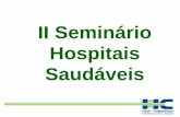 II Seminário Hospitais Saudáveis - Centro de Vigilância Sanitária 2009 13 1720 Luciana... · 2010-02-01 · identificados com etiquetas adesivas para ... •resíduos quimioterápicos