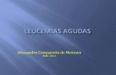 Alessandra Comparotto de Menezes · - Definição do subtipo da ... (M3) -Predomínio de promielócitos anormais ... -Prognóstico mais favorável de todas as LMA
