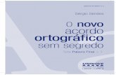 Novo Acordo Ortografico - Alfabetizar Virtual · sem segredo Série Palavra Final, v. 1 Sérgio Simões ISBN 978-85-909417-0-5. 0 novo acordo ortográfi co sem segredo ... e Y. É
