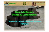 Óleos Lubrificantes Usados ou Contaminados · PDF fileÓleo Lubrificante Básico petróleo brasileiro ... O Óleo Lubrificante Básico é recurso raro, não renovável e essencial