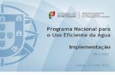 Programa Nacional para o Uso Eficiente da Água Implementação · •Sistema de indicadores de medição da eficácia e eficiência do PNUEA Ex: Setor industrial: Indicadores gerais: