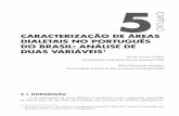 CAPÍTULO CARACTERIZAÇÃO DE ÁREAS DIALETAIS NO …pdf.blucher.com.br.s3-sa-east-1.amazonaws.com/openaccess/... · e pela ocorrência de consoante alveolar sibilante a ela subsequente,