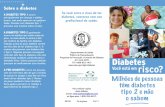 Diabetes Você está em risco? - files.hria.orgfiles.hria.org/files/DB760.pdf · Diabetes Você está em risco? Sobre a diabetes A DIABETES TIPO 1 ocorre principalmente em crianças