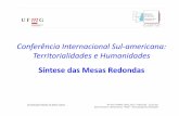Conferência Internacional Sul-americana: Territorialidades ... · realidades de desigualdade, ... passa pela integração das demandas sociais nos processo de licenciamento e ...