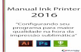 Manual Ink Printer 2016 - Tintas para impressora, produtos ...grupoinkprinter.com.br/Como_imprimir_em_alta_qualidade.pdf · nossa impressora para imprimir com maior qualidade no papel