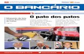 Momento de luta - bancariosbahia.org.br · presidente da Fiesp, Paulo Skaf, um dos protagonistas do golpe, mostrou indignação. Em nota, diz que a sociedade, já sufocada com o aumento