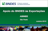 Apoio do BNDES às Exportações - Abinee - Associação ... · Apoio do BNDES às Exportações ABINEE ... Importador Exterior 1. Consulta 4 5 6 3. ... •repasse de recursos ao