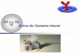 Erros do Sistema Imune - Farmácia UNISA 2008 específicas para a doença Variantes polimórficas aumentam a suscetibilidade a doenças auto imunes Mimetismo antigênica Auto-Anticorpos