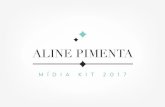 Mídia Kit 2017 - Aline Pimenta - TACRPtacrp.com.br/clientes/alinepimenta/Midia-Kit-2017-Aline-Pimenta.pdf · Aline está sempre conectada, seja acompanhando as notícias, lendo ou