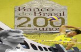 Banco do Brasil 200 anos - ANABB · siste em proposta de complementação educacional, baseada na valorização da cultura do educando e de sua comuni- ... O patrocínio esportivo