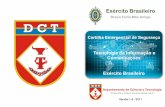 Exército Brasileiro - 2icfex.eb.mil.br · recursos de TIC da OM, o fato deverá ser imediatamente comunicado, pelo meio mais rápido, à Seção de Tratamento de Incidentes de Rede