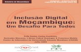 Inclusão Digital Moçambique - NGO Pulse · O presente relatório não pretende trazer um levantamento abrangente do estado actual de tecnologias de informação e comunicação