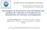 Abordagem da Ergonomia nas atividades das … da Ergonomia nas atividades das equipes de resposta à emergência em lançamento de veículos aeroespaciais IV FoPI- Fórum de Pesquisa