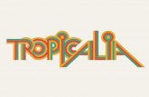  · A Tropicália foi um movimento cultural brasileiro que surgiu sob a influência das correntes artísticas de vanguarda e da cultura pop nacional e estrangeira (como o pop-rock