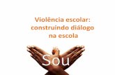 Violência escolar: construindo diálogoªncia-Escolar-Beatriz-Miranda... · Violência escolar Escola inserida num contexto social permeado de violências Influencia é influenciada