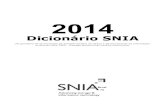 2014 - SNIA Brasil · é, até o presente momento, a mais abrangente tentativa da indústria de redes de armazenamento de dados para obter um conteúdo comum para a termino- logia