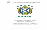 Confederação Brasileira de Futebol Diretoria de ... · Federação posicionada como 1 no RNF. § 1º - As Federações que de acordo com os critérios 2 a 4 tenham direito a mais