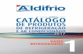 DE PRODUTOS - aldifrio.comaldifrio.com/wp/wp-content/uploads/2016/11/1_Gases_Refrigerantes.pdf · aos seus clientes uma oferta de produtos, soluções e prestação de serviços personalizada