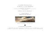 Camille Flammarion A Morte e o seu Mistério (Obra em 3 … · sem intermediário, a telepatia, a vista sem os olhos, a audição sem os ouvidos, a previsão do futuro, revelam sob