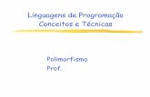 Linguagens de Programação Conceitos e Técnicasfvarejao/lp/SlidesCap7-2010-2.pdf · Polimorfismo Linguagens de Programação 10 Tipos de Polimorfismo • Universal • Se aplica