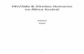 HIV/Sida & Direitos Humanos na África Austral · Sublinhar as principais violações de direitos humanos ... a ARASA conduziu investigações para avaliar até que ponto as Normas