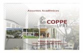 Apresentacao Area Academica COPPE - 2011 - peb.ufrj.br · b) devo dar créditos à UFRJ e aos órgãos financiadores, se houver, em trabalhos publicados em congressos, revistas ou