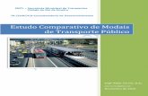 Estudo Comparativo de Modais de Transporte Público · tem sido a ausência de idéias criativas e soluções de custo acessível, o que está na raiz da imobilidade reinante. Mesmo