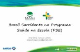 Brasil Sorridente no Programa Saúde na Escola (PSE)189.28.128.100/dab/docs/portaldab/documentos/mesa_xii_pse_pucca.pdf · promoção de saúde integral na escola e ... abordando