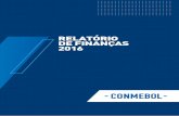 RELATÓRIO DE FINANÇAS 2016 - conmebol.comconmebol.com/sites/default/files/docs2017/CONMEBOL-Relatorio-de... · os departamentos de Finanças, Orçamento e Contabilidade, com o objetivo