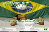 Olimpíadas 2004antigo.univille.br/arquivos/1697_Revista_Universo_Univille_Edicao... · “Geralmente o obeso é compulsivo, come muito além de suas necessidades diárias. Após