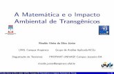 A Matemática e o Impacto Ambiental de Transgênicosportais.univasf.edu.br/profmat/extensao/programas-e-acoes-de... · A Matemática e o Impacto Ambiental de Transgênicos Rinaldo