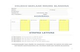 HORÁRIO - Instituto Madre Blandinamadreblandina.educacional.net/downloads/pdf/manual_familia_2014.pdf · - Livrarias: Shoping Risk / Livraria BH / Casa do Colegial / Saraiva / Tec’s