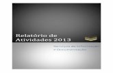 Relatório de Atividades 2013 - iscte-iul.pt · Marketing, Operações e Gestão Geral, Departamento de Métodos Quantitativos para a Gestão e Economia, Departamento de Recursos