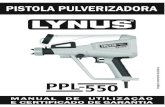 Manual Lynus Pistola PPL-550 20150611 - macrotop.com.br ferramentas com falta de manutenção. ... • A pistola de pintura não deve ser limpa com solventes inflamáveis cujo ponto