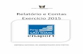 Relatório e Contas Exercício 2015 - enaport.st · relatório e contas exercício 2015 empresa nacional de administraÇÃo dos portos ministÉrio da economia e cooperaÇÃo internacional
