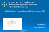 HOSPITAL DE S. JOÃO, EPE Gabinete de Relações Externas e ... · HOSPITAL DE S. JOÃO, EPE Gabinete de Relações Externas e Saúde Internacional Saúde Pública, Inclusão Social