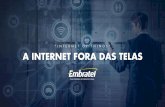 Ebook Embratel - Sua empresa está preparada para a ...portal.embratel.com.br/.../assets/...iot_internet_fora_das_telas.pdf · 2017 EDIO 2 INTERNET DAS COISAS 4 No Brasil, o boom