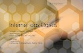 Internet das · PDF fileInternet das Coisas Seminário de Internet das Coisas –IoT Apresentação Márcio Iorio Aranha (CCOM/UnB) ANATEL Organização Gabinente do Conselheiro Anibal
