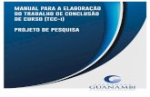 APRESENTAÇÃO - Portal - Faculdade Guanambifaculdadeguanambi.edu.br/wp-content/uploads/2015/04/Manual-TCC-I.pdf · das etapas obrigatórias e fundamentais ao desenvolvimento de uma