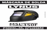 Manual Lynus Mascara Solda MSL-350F 20150708 · solda e retorna para o estado inicial quando a solda é finalizada. ... • Este produto não é projetado para realização de soldas