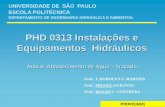 PHD 0313 Instalações e Equipamentos Hidráulicos · –Banheiro OBS: Com a medição individualizada da água em edifícios de apartamentos, não é mais viável tecnicamente o
