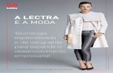 A LECTRA · criadas pelas alterações ao molde e ao design têxtil ... casual, esportivo, denim e lingerie, representam todo modelo de desenvolvimento e sourcing imaginável.