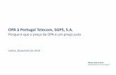 OPA à Portugal Telecom, SGPS, S.A. - cmvm.pt · Para chegar aos 25,6% é preciso dar dois passos adicionais. O primeiro é cancelar as acções objecto da permuta –as acções
